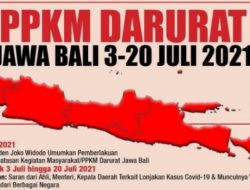 PPKM Darurat Jawa – Bali Mulai Diterapkan Hari Ini, Sabtu (03/07/2021)